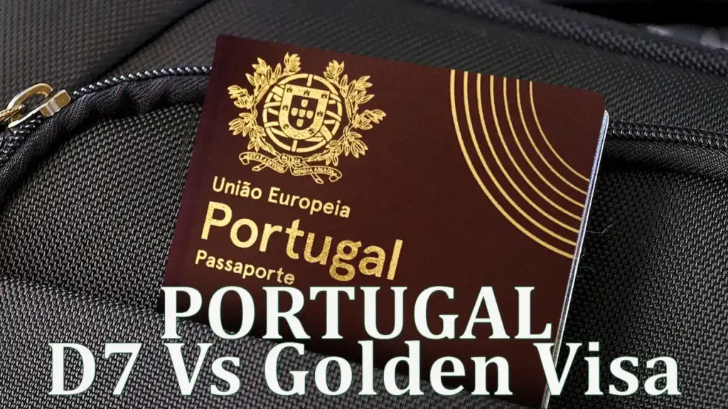 Portugal D7 Visa and Golden Visa